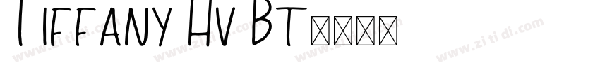 Tiffany Hv Bt字体转换